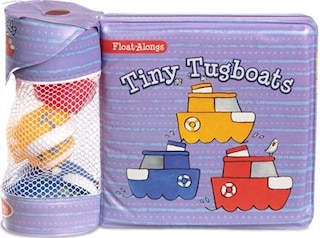 Float-Alongs: Tiny Tugboats: Bath Book + 3 Floating Tugboat Toys