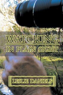 Front cover_Watching in Plain Sight