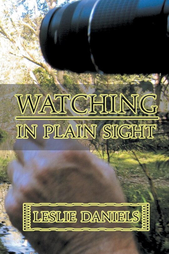 Front cover_Watching in Plain Sight