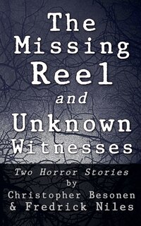 Couverture_The Missing Reel and Unknown Witnesses
