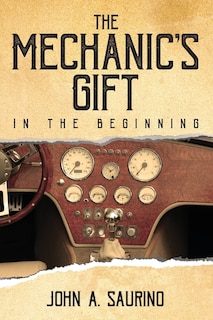 The Mechanic's Gift: In The Beginning