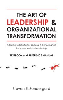 Front cover_The Art Of Leadership And Organizational Transformation