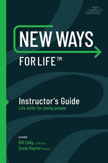 New Ways for Life™ Instructor's Guide: Life Skills for Young People