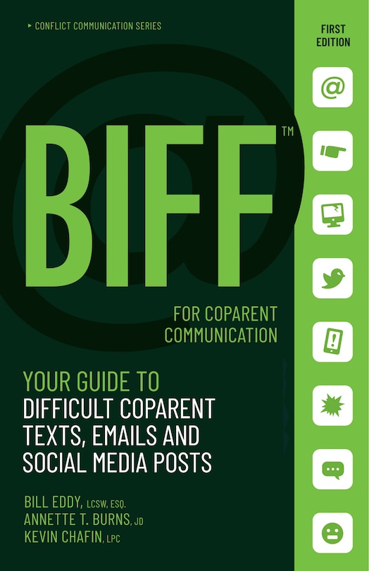 Biff For Coparent Communication: Your Guide To Difficult Texts, Emails, And Social Media Posts