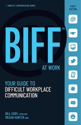 Biff At Work: Your Guide To Difficult Workplace Communication