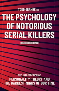 Couverture_The Psychology Of Notorious Serial Killers