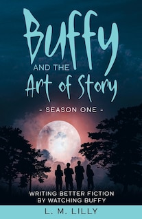 Front cover_Buffy and the Art of Story