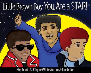 Front cover_Little Brown Boy You Are A Star!