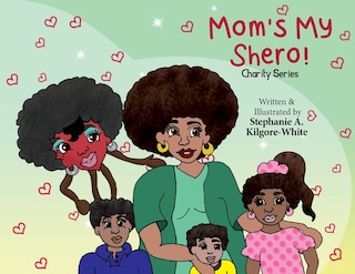 Front cover_Mom's My Shero!