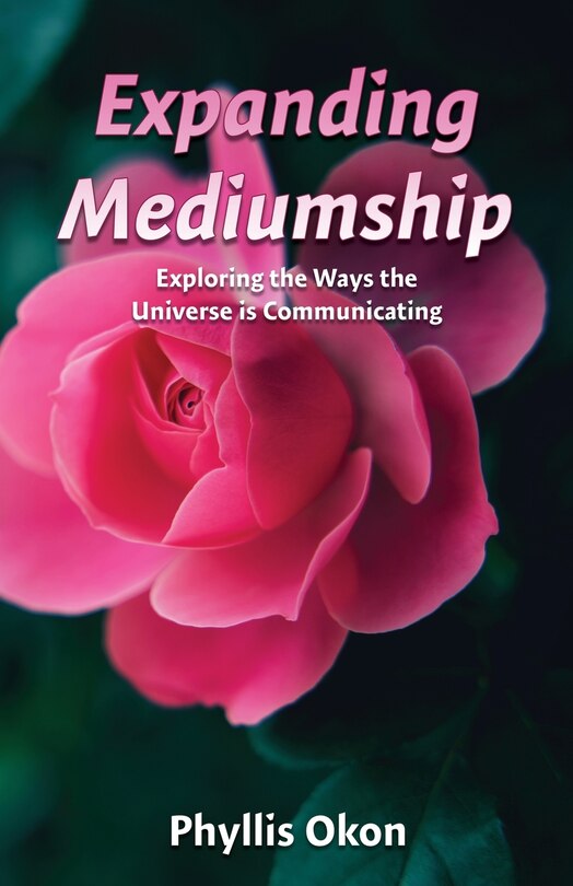 Front cover_Expanding Mediumship- Exploring the Ways the Universe is Communicating