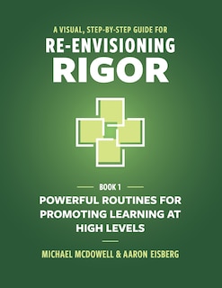 Couverture_A Visual, Step-By-Step Guide for Re-Envisioning Rigor
