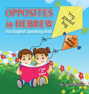 Couverture_Opposites in Hebrew for English-Speaking Kids