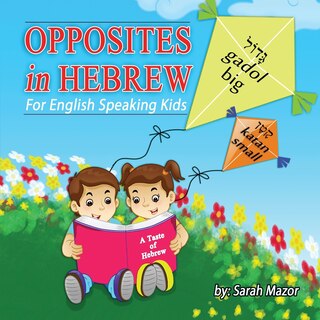 Couverture_Opposites in Hebrew for English-Speaking Kids