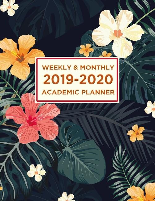 2019-2020 Academic Planner: August 2019 - July 2020 Academic Planner With Weekly and Monthly Planner in 8.5 x 11 (21.59 x 27.94