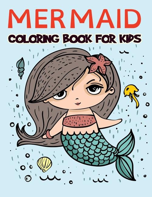 Mermaid Coloring Book for Kids: Fantastic Mermaid Coloring Book for Boys, Girls, Toddlers, Preschoolers, Kids 3-8, 6-8 (Mermaid Boo