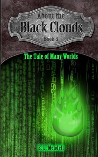 Front cover_About the Black Clouds, book 3, The Tale of Many Worlds