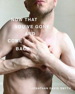 Front cover_Now That You've Gone and Come Back