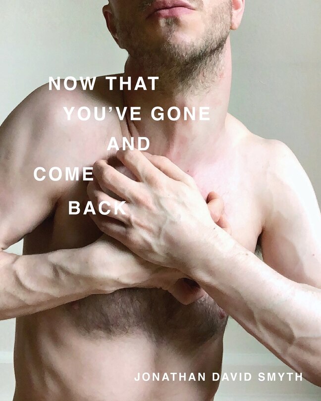 Front cover_Now That You've Gone and Come Back