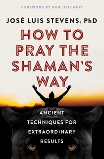 Couverture_How To Pray The Shaman's Way