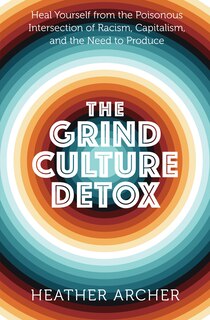 Front cover_The Grind Culture Detox