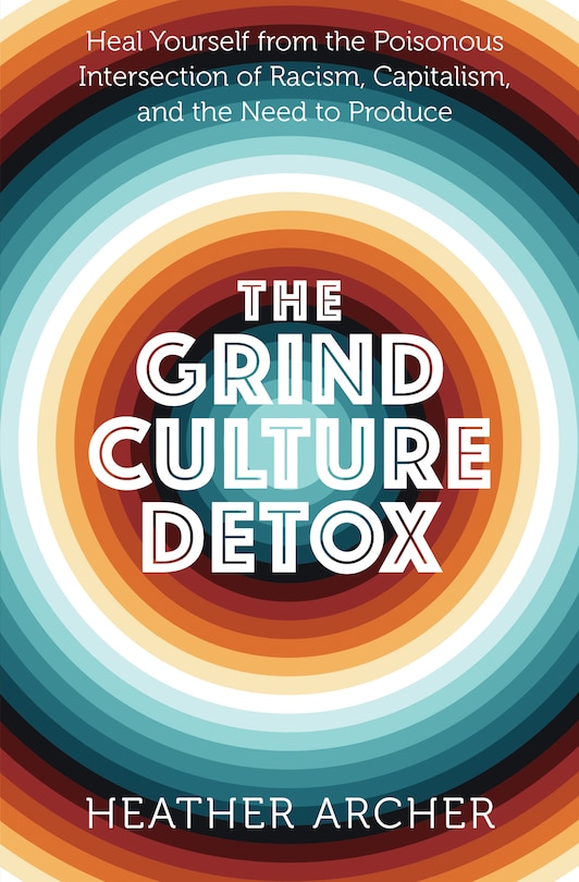 Front cover_The Grind Culture Detox