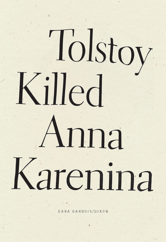 Front cover_Tolstoy Killed Anna Karenina