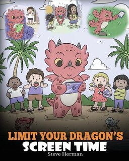 Front cover_Limit Your Dragon's Screen Time