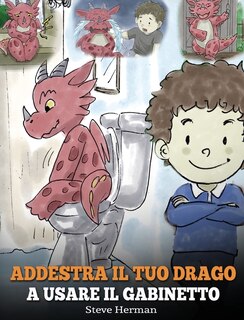 Front cover_Addestra il tuo drago a usare il gabinetto