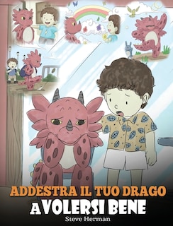 Front cover_Addestra il tuo drago a volersi bene