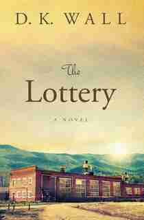 The Lottery by D K Wall