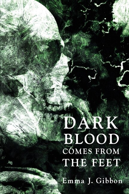 Front cover_Dark Blood Comes from the Feet