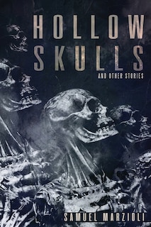 Front cover_Hollow Skulls and Other Stories