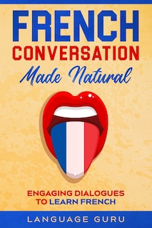 Front cover_French Conversation Made Natural