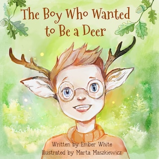 Front cover_The Boy Who Wanted to Be a Deer