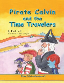Front cover_Pirate Calvin and the Time Travelers