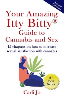 Couverture_Your Amazing Itty Bitty(R) Guide to Cannabis and Sex