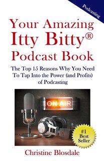 Front cover_Your Amazing Itty Bitty(R) Podcast Book