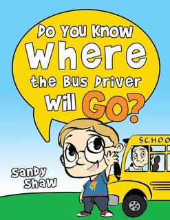 Front cover_Do You Know Where The Bus Driver Will Go?