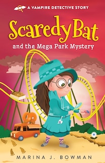 Couverture_Scaredy Bat and the Mega Park Mystery