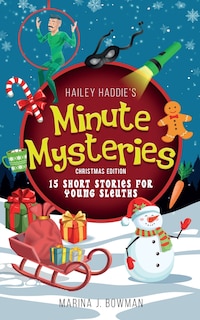 Front cover_Hailey Haddie's Minute Mysteries Christmas Edition