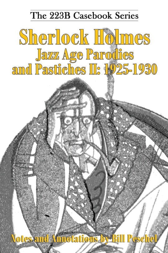 Sherlock Holmes Jazz Age Parodies and Pastiches II: 1925-1930