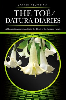 Couverture_The Toé / Datura Diaries