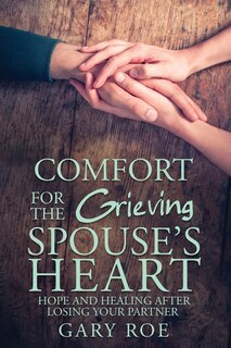Couverture_Comfort For The Grieving Spouse's Heart