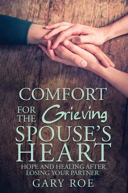 Couverture_Comfort For The Grieving Spouse's Heart