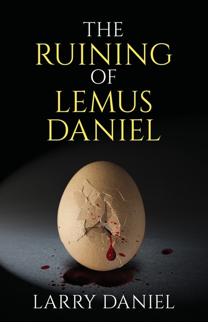 Front cover_The Ruining of Lemus Daniel