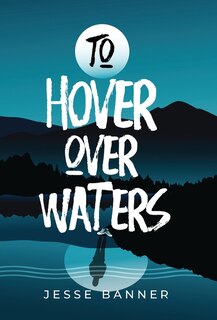 Front cover_To Hover Over Waters