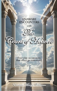 Couverture_Unaware Encounters with the Courts of Heaven