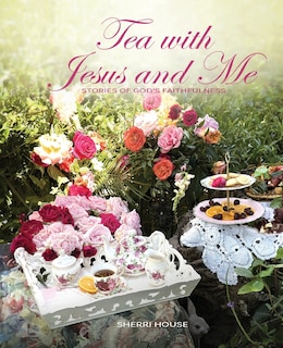 Front cover_Tea with Jesus and Me