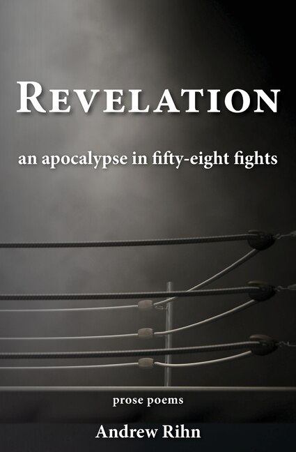 Revelation: An Apocalypse In Fifty-eight Fights