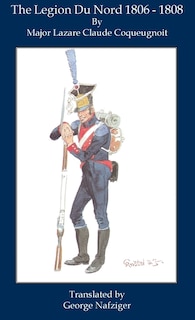 Couverture_The Legion Du Nord 1806 - 1808
